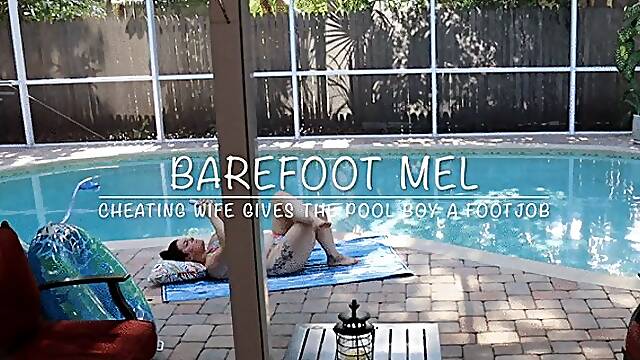 Barefoot Mel Cheating Wife Gives the Pool Boy a Footjob